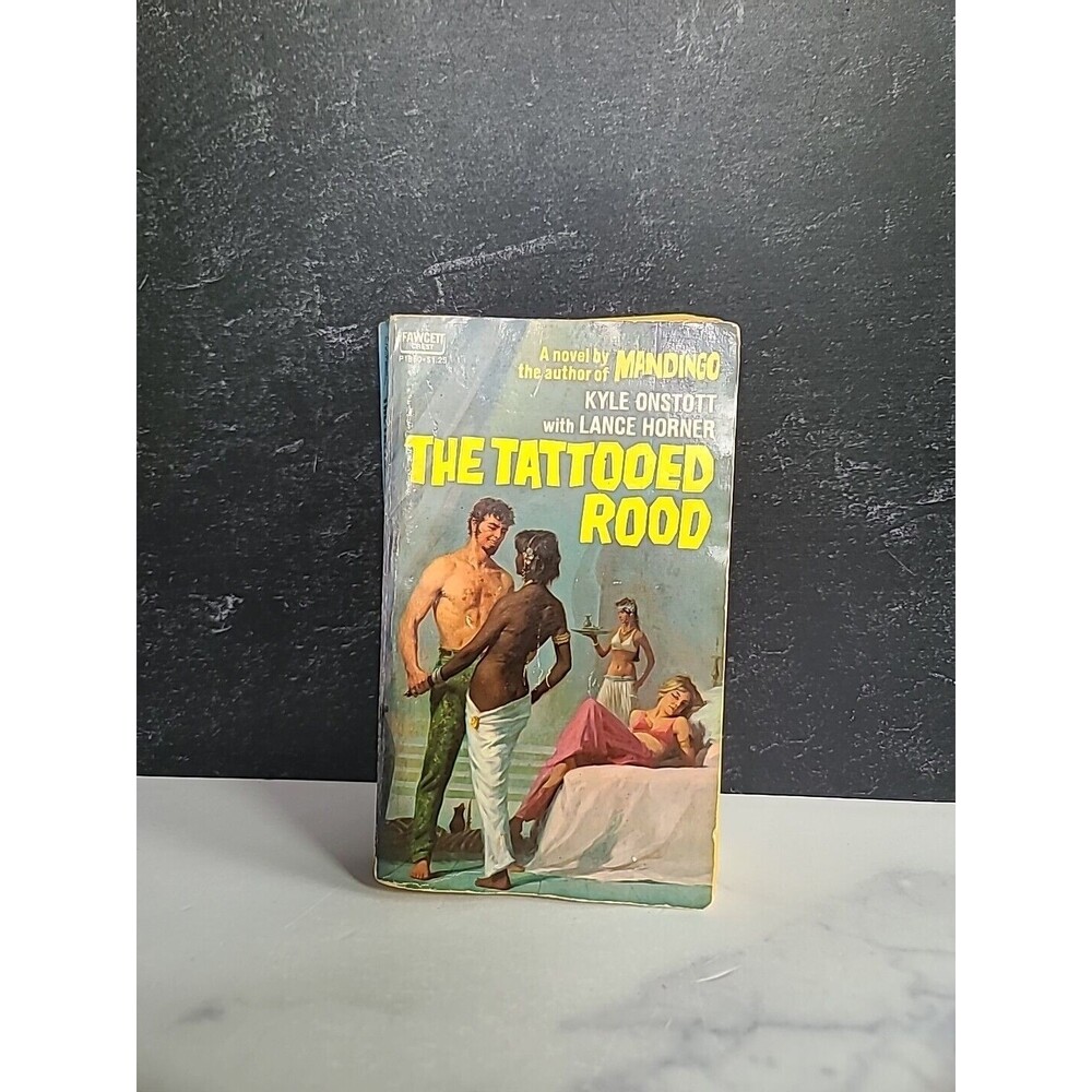 The Tattooed Rood By Kyle Onstott With Lance Horner Paperback